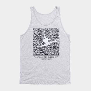 Leaps are for Everyone Tank Top